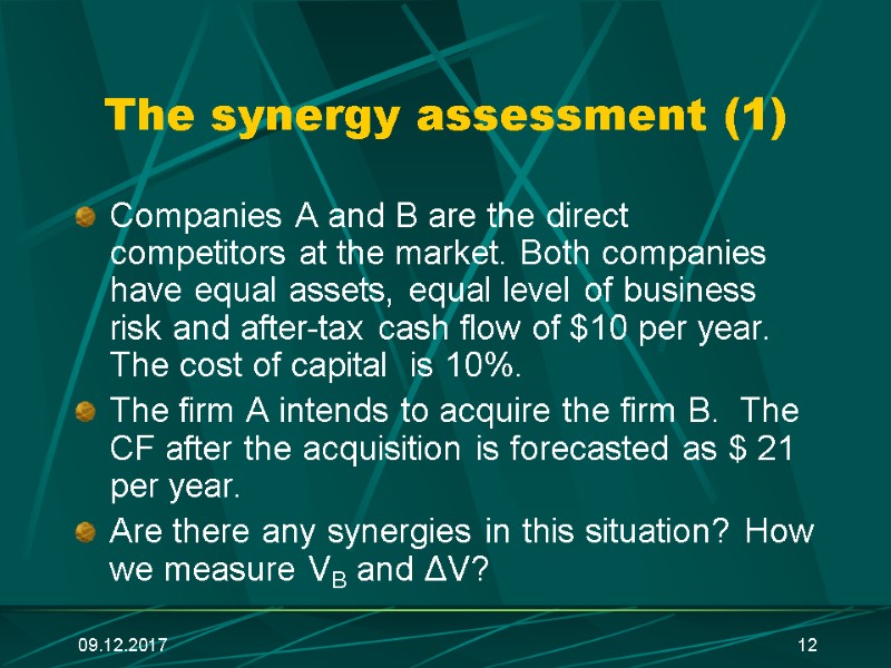 09.12.2017 12 The synergy assessment (1) Companies А and В are the direct competitors